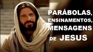 Palavras Poderosas de Cristo Jesus. Parábolas, Mensagens, Grandes Ensinamentos.