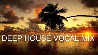 Best of Deep House Vocal Session MARCH 2020