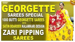 1000 Butti Georgette Sarees with Satin Border & Kalamkari | Zari Pipping & Fancy Sarees