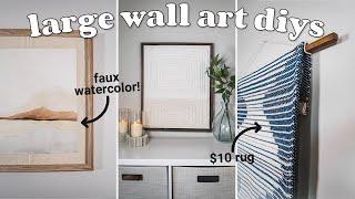 3 easy DIY large WALL ART ideas on a budget  (transitional + aesthetic)