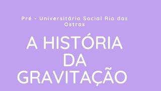 A História da Gravitação