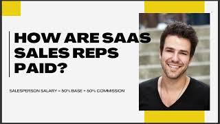 HOW ARE SAAS SALES REPS PAID