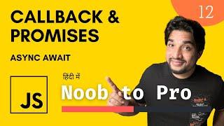 Callback and promises in JavaScript Explained in Hindi | Beginner to Expert  | Complete Course #12