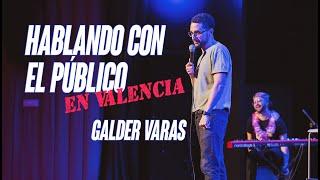 HABLANDO CON EL PÚBLICO #1 | Galder Varas en Valencia