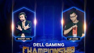 VÒNG BẢNG - DELL GAMING CHAMPIONSHIP VN 2020 cùng BLV Mạnh An và Lê Khôi ngày 14/4