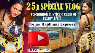 Delhi to Mumbai in 1st AC Private cabin of Tejas Rajdhani ️ 25 k subscribers celebration  vlog