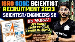 ISRO SDSC Scientist Recruitment 2023 | Scientist/Engineers SC | (Basic Pay + DA) + Other Allowance