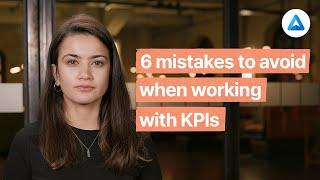 Avoid these 6 mistakes when working with KPIs