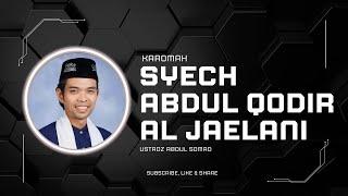 Karomah Syech Abdul Qodir Al Jaelani | Ustadz Abdul Somad