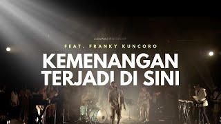 Kemenangan Terjadi Di Sini ft. Franky Kuncoro | Lingkaran Koneksi (Live)