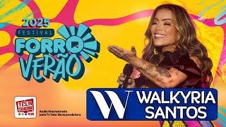 WALKIRIA SANTOS AO VIVO - FORRÓ VERÃO EM JOÃO PESSOA-PB