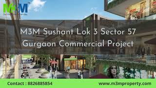 M3M Sushant Lok 3 Sector 57 Gurgaon Commercial Project Information | Luxurious Retail Destination