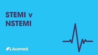 STEMI vs NSTEMI | Ausmed Explains...