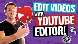 How to Edit Videos with the YouTube Video Editor!