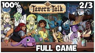 Tavern Talk 100% Full Gameplay Walkthrough Part 2/3 + All Achievements (No Commentary)