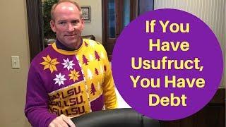 If You Have Usufruct, You Have Debt