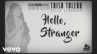 Trish Toledo - Hello Stranger (Lyric Video)