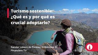 Turismo sostenible: ¿Qué es y por qué es crucial adoptarlo?