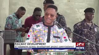 Railway Development: 97-kilometre railway development project commissioned. #JoyNews