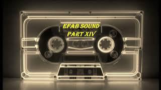 EFAB Sound Part XIV