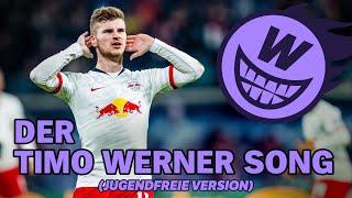 Der Timo Werner Song (jugendfreie Version)