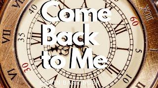 Come Back To Me - Lewin Barringer #MusicMonday