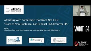 WOOT '24 - Attacking with Something That Does Not Exist: 'Proof of Non-Existence' Can Exhaust DNS...