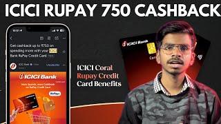 Get cashback up to ₹750 on spending more with your ICICI Bank RuPay Credit Card, TECH AMAN