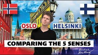 Oslo  vs. Helsinki  | Comparing the Senses