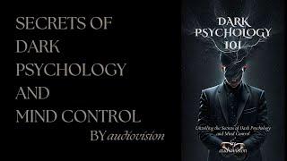 The Secrets of Dark Psychology and Mind Control Dark Psychology | Full Audiobook