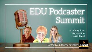 Lainie Rowell, Dr. Wesley Fryer, and Barbara Bray: EDU Podcaster Summit! 