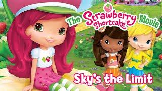 Strawberry Shortcake  Sky's The Limit (2009)  Full Movie