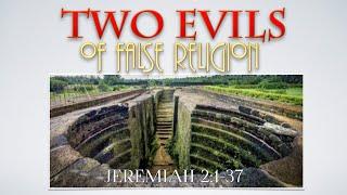 Two Evils of False Religion