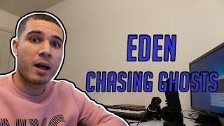 The Eden Project - Chasing Ghosts (REACTION!!)