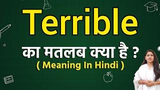 Terrible meaning in hindi | Terrible ka matlab kya hota hai | Word meaning