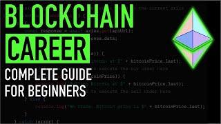  The Complete guide to start your career in Blockchain development, for beginners