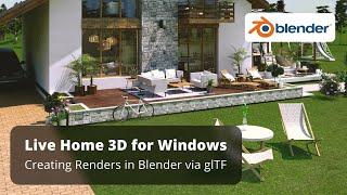 Creating Renders in Blender via glTF - Live Home 3D for Windows Tutorials