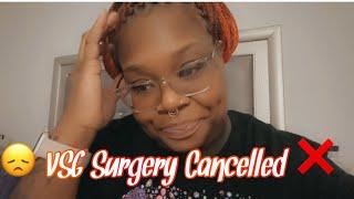 My VSG Surgery is Canceled  | Royal Vlog 