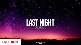 FREE "Last Night" - Trap Beat / Smooth / R&B Instrumental (Prod. Danny E.B)