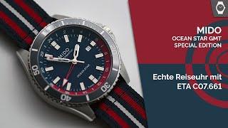 Endlich eine ECHTE Reiseuhr | ETA GMT-WERK C07.661 | Mido Ocean Star GMT Special Edition | True GMT