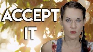 Accept It - The Key to Letting Go - Teal Swan