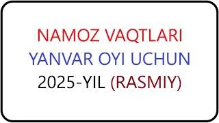 Yanvar oyi namoz vaqti 2025-yil O‘zbekiston namoz vaqti Январ ойи 2025-йил Ўзбекистон намоз вақти