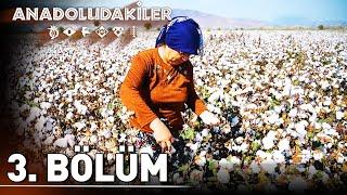 Anadoludakiler 3. Bölüm | Güney Ege