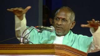 கவிஞர் கண்ணதாசன் குறித்து இளைய ராஜாவின் அற்புதமான பேச்சு   Ilayaraja Speech || TAMIL SPEECH