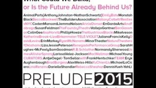 Prelude 15 Highlights, October 7th-9th 2015