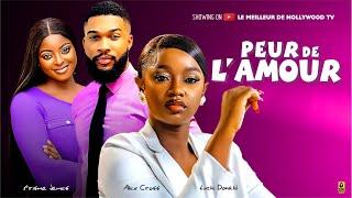 PEUR DE L'AMOUR (Film complet): Films africains | Luchy Donalds, Alex Cross Prisma James -films 2024