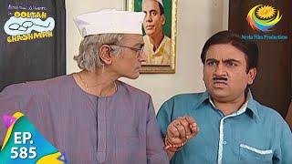 Taarak Mehta Ka Ooltah Chashmah - Episode 585 - Full Episode