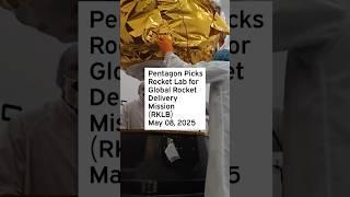 Pentagon Picks Rocket Lab for Global Rocket Delivery Mission #RKLB #RKLBStock #RKLBNews