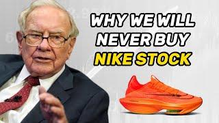 Warren Buffett: Why we don't invest in Nike stock  Charlie Munger: We will never buy Nike stock 