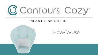 How to Use Contours Cozy™| Infant Sink Bather | Model ZN011